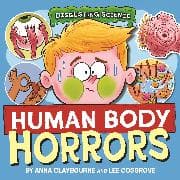 Disgusting Science: Human Body Horrors