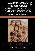 Women’s Agency and Ontology in Nineteenth-Century Iranian Photography