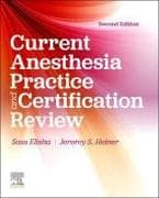 Current Anesthesia Practice: Evaluation & Certification Review