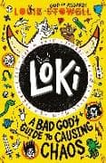 Loki: A Bad God's Guide to Causing Chaos