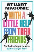 WITH A LITTLE HELP FROM THEIR FRIENDS
