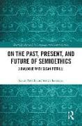 On the Past, Present, and Future of Semioethics