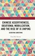 Chinese Assertiveness, Ideational Mobilization, and the Rise of Xi Jinping