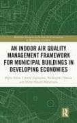 An Indoor Air Quality Management Framework for Municipal Buildings in Developing Economies