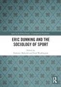 Eric Dunning and the Sociology of Sport