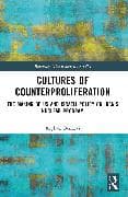 Cultures of Counterproliferation