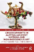 Crosscurrents in Australian First Nations and Non-Indigenous Art
