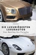 Die luxuriösesten Luxusautos