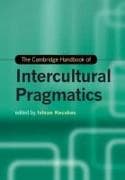 The Cambridge Handbook of Intercultural Pragmatics