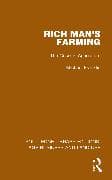 Rich Man's Farming