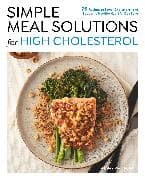 Simple Meal Solutions for High Cholesterol