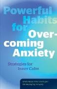 Powerful Habits for Overcoming Anxiety