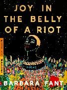 Joy in the Belly of a Riot
