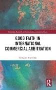 Good Faith in International Commercial Arbitration