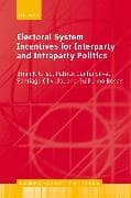 Electoral System Incentives for Interparty and Intraparty Politics