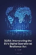 DORA: Interpreting the EU's Digital Operational Resilience Act