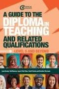 A Guide to the Diploma in Teaching and Related Qualifications