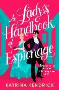 A Lady's Handbook of Espionage
