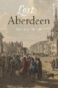 Lost Aberdeen