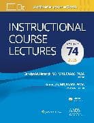 Instructional Course Lectures: Volume 74: Print + eBook with Multimedia