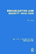 Broadcasting and Society 1918–1939