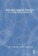 Rethinking Language Education in the Age of Generative AI