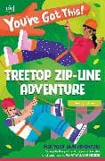 You've Got This! Treetop Zip-Line Adventure