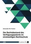 Der Rechtsbestand des Verfügungspatents im einstweiligen Rechtsschutz