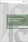 Supralapsarianism Reconsidered