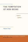 The Temptation of Non-Being