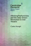 #WakingTheFeminists and the Data-Driven Revolution in Irish Theatre