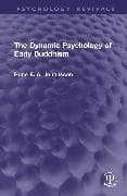 The Dynamic Psychology of Early Buddhism
