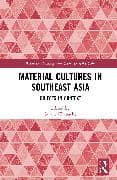 Material Cultures in Southeast Asia