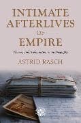 Intimate Afterlives of Empire
