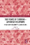 100 Years of Turkish-Japanese Relations