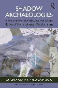 Shadow Archaeologies