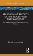 Approaching Records of the Household and Wardrobe