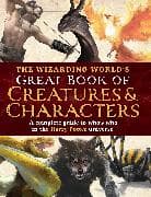 The Wizarding World's Great Book of Creatures & Characters