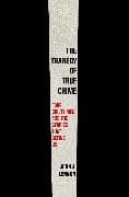 The Tragedy of True Crime