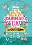 The Young Traveler's Journal & Activity Book (Mommy Poppins)
