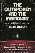 The Outspoken and the Incendiary
