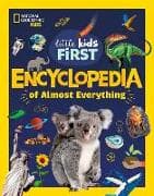 National Geographic Little Kids First Encyclopedia of Almost Everything