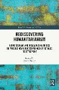 Rediscovering Humanitarianism