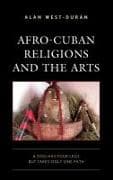 Afro-Cuban Religions and the Arts