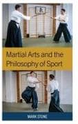 Martial Arts and the Philosophy of Sport