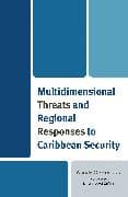 Multidimensional Threats and Regional Responses to Caribbean Security
