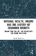 National Wealth, Income and the History of Economic Growth