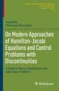 On Modern Approaches of Hamilton-Jacobi Equations and Control Problems with Discontinuities