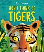 Don't Think of Tigers