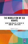The Regulation of Sex Robots